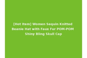 [Hot Item] Women Sequin Knitted Beanie Hat with Faux Fur POM-POM Shiny Bling Skull Cap