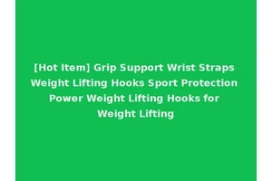 [Hot Item] Grip Support Wrist Straps Weight Lifting Hooks Sport Protection Power Weight Lifting Hooks for Weight Lifting