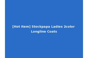 [Hot Item] Stockpapa Ladies 2color Longline Coats