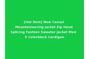 [Hot Item] New Casual Mountaineering Jacket Zip Hood Splicing Fashion Sweater Jacket Men′ S Colorblock Cardigan