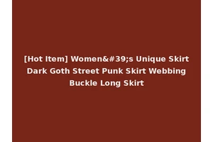 [Hot Item] Women's Unique Skirt Dark Goth Street Punk Skirt Webbing Buckle Long Skirt