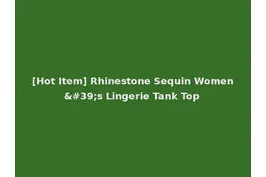 [Hot Item] Rhinestone Sequin Women's Lingerie Tank Top