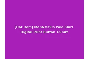 [Hot Item] Men's Polo Shirt Digital Print Button T-Shirt