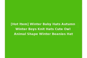 [Hot Item] Winter Baby Hats Autumn Winter Boys Knit Hats Cute Owl Animal Shape Winter Beanies Hat