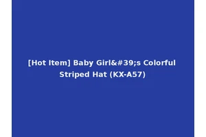 [Hot Item] Baby Girl's Colorful Striped Hat (KX-A57)