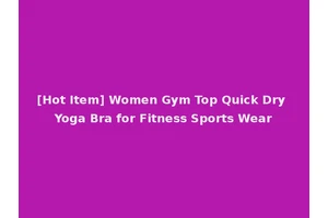 [Hot Item] Women Gym Top Quick Dry Yoga Bra for Fitness Sports Wear