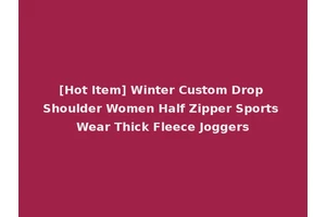 [Hot Item] Winter Custom Drop Shoulder Women Half Zipper Sports Wear Thick Fleece Joggers