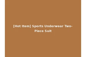 [Hot Item] Sports Underwear Two-Piece Suit