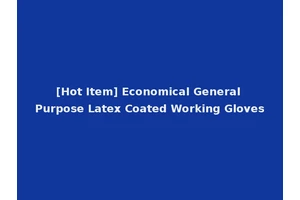 [Hot Item] Economical General Purpose Latex Coated Working Gloves