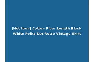 [Hot Item] Cotton Floor Length Black White Polka Dot Retro Vintage Skirt