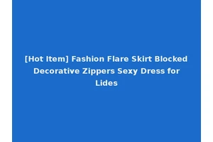 [Hot Item] Fashion Flare Skirt Blocked Decorative Zippers Sexy Dress for Lides