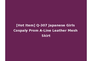[Hot Item] Q-307 Japanese Girls Cospaly Prom A-Line Leather Mesh Skirt