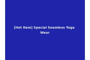 [Hot Item] Special Seamless Yoga Wear