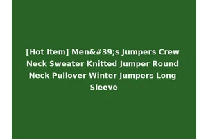 [Hot Item] Men's Jumpers Crew Neck Sweater Knitted Jumper Round Neck Pullover Winter Jumpers Long Sleeve