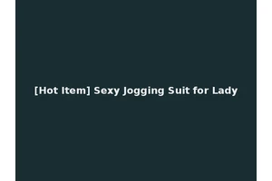 [Hot Item] Sexy Jogging Suit for Lady