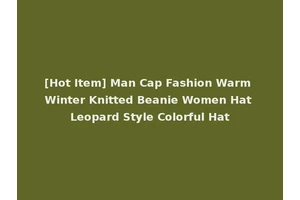 [Hot Item] Man Cap Fashion Warm Winter Knitted Beanie Women Hat Leopard Style Colorful Hat