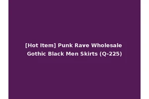 [Hot Item] Punk Rave Wholesale Gothic Black Men Skirts (Q-225)
