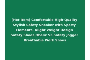 [Hot Item] Comfortable High-Quality Stylish Safety Sneaker with Sporty Elements. Alight Weight Design Safety Shoes Obelix S3 Safety Jogger Breathable Work Shoes