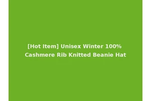 [Hot Item] Unisex Winter 100% Cashmere Rib Knitted Beanie Hat