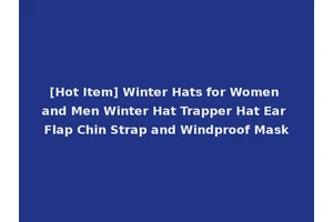 [Hot Item] Winter Hats for Women and Men Winter Hat Trapper Hat Ear Flap Chin Strap and Windproof Mask
