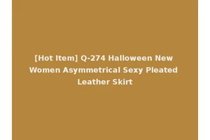 [Hot Item] Q-274 Halloween New Women Asymmetrical Sexy Pleated Leather Skirt