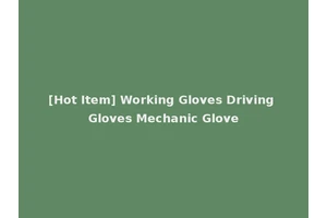 [Hot Item] Working Gloves Driving Gloves Mechanic Glove