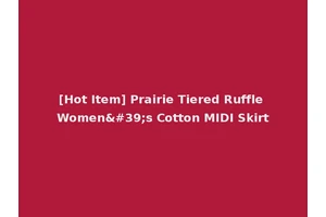 [Hot Item] Prairie Tiered Ruffle Women's Cotton MIDI Skirt