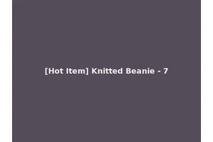 [Hot Item] Knitted Beanie - 7