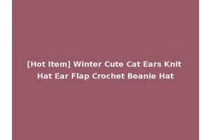 [Hot Item] Winter Cute Cat Ears Knit Hat Ear Flap Crochet Beanie Hat