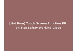 [Hot Item] Touch Screen Function PU on Tips Safety Working Glove