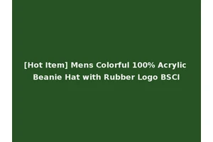[Hot Item] Mens Colorful 100% Acrylic Beanie Hat with Rubber Logo BSCI
