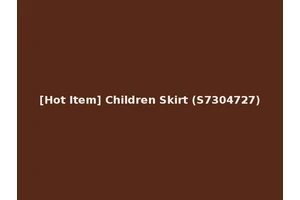 [Hot Item] Children Skirt (S7304727)