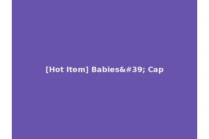 [Hot Item] Babies' Cap