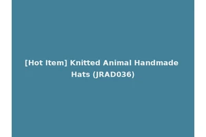 [Hot Item] Knitted Animal Handmade Hats (JRAD036)