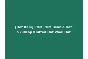 [Hot Item] POM POM Beanie Hat Skullcap Knitted Hat Wool Hat