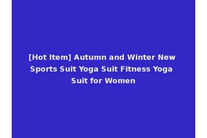 [Hot Item] Autumn and Winter New Sports Suit Yoga Suit Fitness Yoga Suit for Women