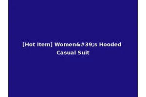 [Hot Item] Women's Hooded Casual Suit