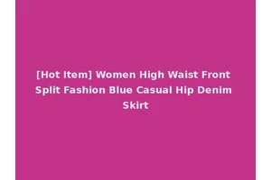 [Hot Item] Women High Waist Front Split Fashion Blue Casual Hip Denim Skirt