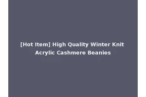 [Hot Item] High Quality Winter Knit Acrylic Cashmere Beanies