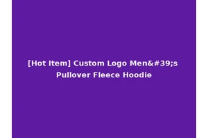 [Hot Item] Custom Logo Men's Pullover Fleece Hoodie