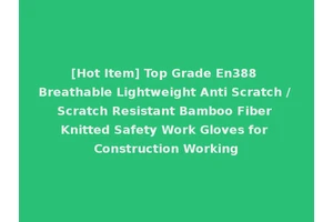 [Hot Item] Top Grade En388 Breathable Lightweight Anti Scratch / Scratch Resistant Bamboo Fiber Knitted Safety Work Gloves for Construction Working