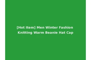 [Hot Item] Men Winter Fashion Knitting Warm Beanie Hat Cap
