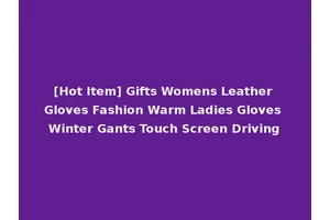 [Hot Item] Gifts Womens Leather Gloves Fashion Warm Ladies Gloves Winter Gants Touch Screen Driving