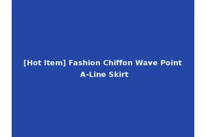 [Hot Item] Fashion Chiffon Wave Point A-Line Skirt