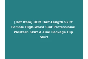 [Hot Item] OEM Half-Length Skirt Female High-Waist Suit Professional Western Skirt A-Line Package Hip Skirt