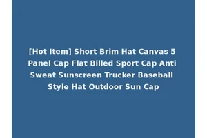 [Hot Item] Short Brim Hat Canvas 5 Panel Cap Flat Billed Sport Cap Anti Sweat Sunscreen Trucker Baseball Style Hat Outdoor Sun Cap