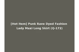 [Hot Item] Punk Rave Dyed Fashion Lady Maxi Long Skirt (Q-172)