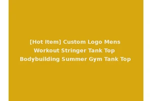 [Hot Item] Custom Logo Mens Workout Stringer Tank Top Bodybuilding Summer Gym Tank Top