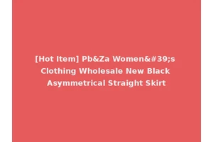 [Hot Item] Pb&Za Women's Clothing Wholesale New Black Asymmetrical Straight Skirt