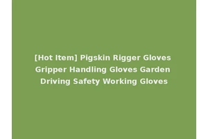[Hot Item] Pigskin Rigger Gloves Gripper Handling Gloves Garden Driving Safety Working Gloves